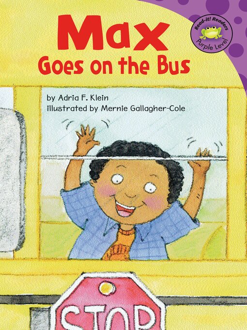 Title details for Max Goes on the Bus by Mernie Gallagher-Cole - Available